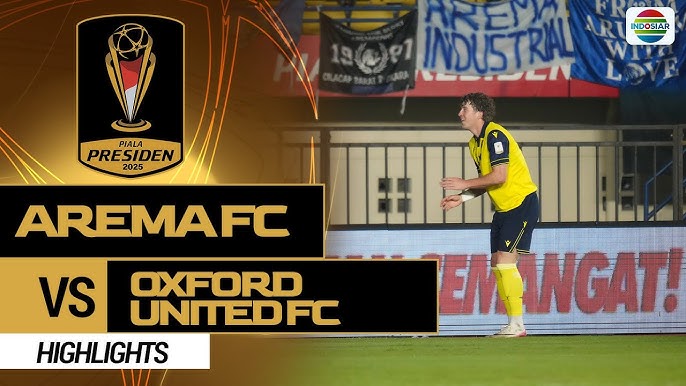 Piala Presiden: Arema vs Oxford United, Panas!